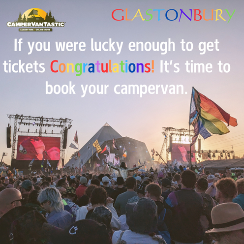 GLASTONBURY - book your campervan from us!